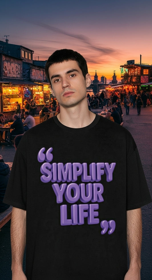 Unisex – Oversized Shirt – SIMPLIFY YOUR LIFE & MAXIMIZE YOUR VIBE Statement Print – Front & Back Print